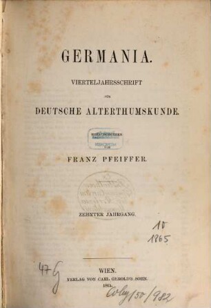 Germania : Vierteljahrsschrift für deutsche Altertumskunde, 10. 1865