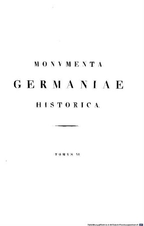 Monumenta Germaniae Historica : inde ab anno Christi quingentesimo usque ad annum millesimum et quingentesimum, 4 = 6 [des Gesamtw.]. [Annales aevi Caroli et Saxonici. Chronica et gesta aevi Saxonici. Historiae aevi Carolini et Saxonici]