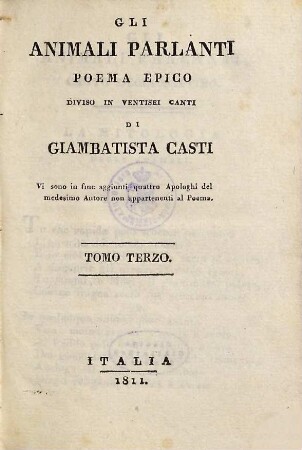 Gli animali parlanti : poema epico diviso in ventisei canti ; vi sono in fine aggiunti quattro apologhi del medesimo autore non appartenenti al poema, 3