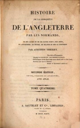 Histoire de la conquête de l'Angleterre par les Normands : de ses causes et de ses suites jusqu'à nos jours, en Angleterre, en Écosse, en Irlande et sur le continent, 4