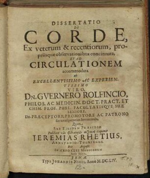 Dissertatio De Corde Ex veterum & recentiorum, propriisque observationibus concinnata, Et Ad Circulationem accomodata