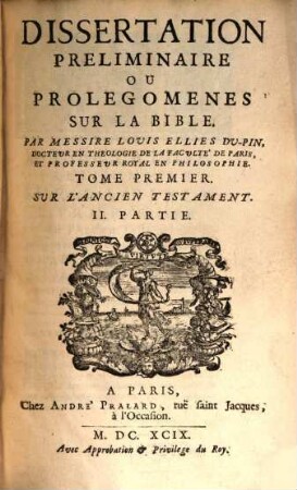 Dissertation Preliminaire Ou Prolegomenes Sur La Bible. 1,2, Sur L'Ancien Testament. II. Partie