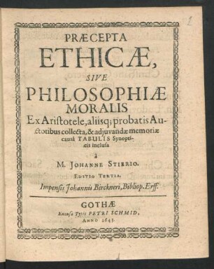 Praecepta Ethicae, Sive Philosophiae Moralis : Ex Aristotele, aliisq[ue] probatis Auctoribus collecta, & adiuvandae memoriae causa Tabulis Synopticis inclusa