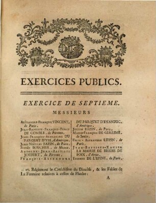 Exercices publics et distribution générale des prix, dans le collège des chanoines reguliers de l'abbaye royale de S. Vincent de Senlis pour l'année ..., 1770
