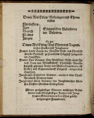 Denen WolEdlen/ Gestrengen und Ehrenvesten [...] Sämptlichen Gebrüdern der Belowen. So wol Denen [...] Frawen und Jungfrawen [...]