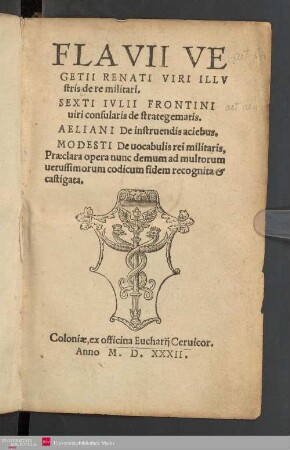 Flavii Vegetii Renati De Re militari : praeclara opera nunc demum ad multorum vetussimorum codicum fidem recogn. & castigata