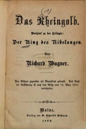 Der Ring des Nibelungen : Trilogie. [1], Das Rheingold : Vorspiel zu der Trilogie Der Ring des Nibelungen