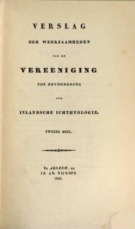 Verslag der werkzaamheden van den vereeniging tot bevordering der inlandsche ichthyologie, II