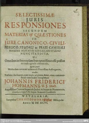 Selectissimae juris responsiones : secundum Materias & Quaestiones ...