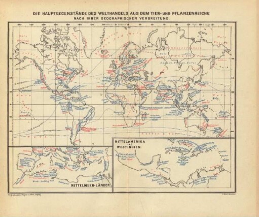 Die Hauptgegenstände des Welthandels aus dem Tier- und Pflanzenreiche nach ihrer Geographischen Verbreitung, Mittelmeer-Länder, Mittelamerika und Westindien