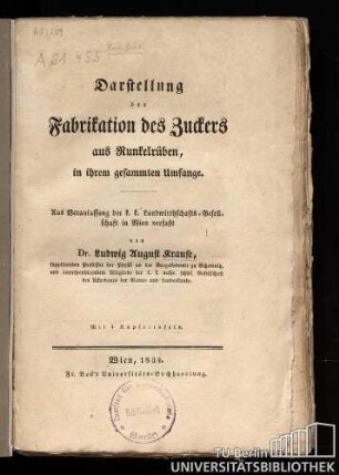 Darstellung der Fabrikation des Zuckers aus Runkelrüben in ihrem gesammten Umfange