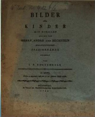 Bilder für Kinder : Mit Hinsicht auf d. v. Andre u. Bechstein hrsg. Spaziergänge ges. [Umschlagt.], 2