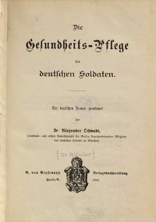 Die Gesundheits-Pflege des deutschen Soldaten