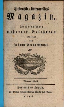 Historisch-litterarisches Magazin. 4, 4. 1786