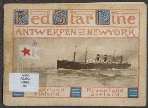 Red Star Line: Antwerpen - New York, Antwerpen-Philadelphia - Vaderland, Finland, Kroonland, Zeeland