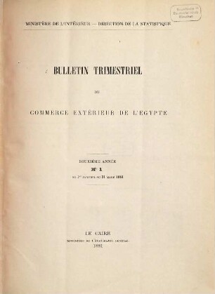 Bulletin trimestriel du commerce extérieur de l'Egypte. 2. 1881/82, Nr. 1 - 4