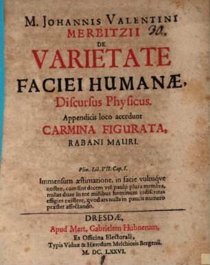 M. Johannis Valentini Merbitzii De Varietate Faciei Humanae, Discursus Physicus : Appendicis loco accedunt Carmina Figurata, Rabani Mauri