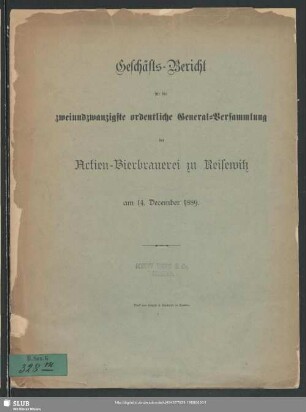 22.1889: Geschäfts-Bericht für die ... ordentliche General-Versammlung der Actien-Bierbrauerei zu Reisewitz
