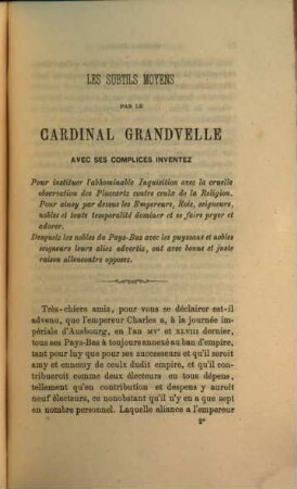 Les subtils moyens par le Cardinal Grandvelle avec ses complices inventez pour instituer l'inquisition : publiée avec une introduction et des notes par M. Ch. Rahlenbeck