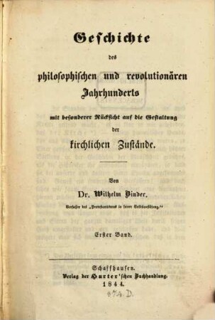 Geschichte des philosophischen und revolutionären Jahrhunderts : mit besonderer Rücksicht auf die Gestaltung der kirchlichen Zustände, 1