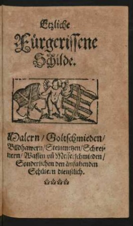 Etzliche Fürgerissende Schilde.