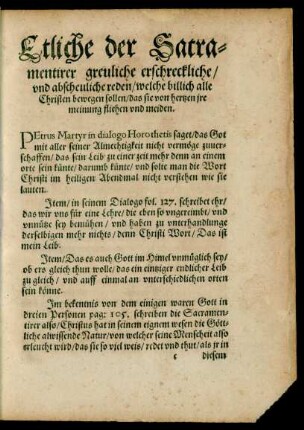 Etliche der Sacramentirer greuliche erschreckliche/ und abscheuliche reden/ welche billich alle Christen bewegen sollen/ das sie von hertzen ire meinung fliehen und meiden.
