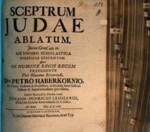 Sceptrum Judae ablatum : iuxta Genes. 49, 10 methodo scholastica perspicue descriptum