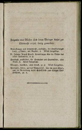 Folgende neue Bücher sind beym Verleger dieses zur Ostermesse 1786. fertig geworden:...