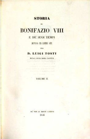 Storia di Bonifazio VIII e de' suoi tempi : divisa in libri sei. 2