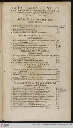 Catalogvs Concionvm Græcolatinarvm, de Dominicorum dierum Evangelijs & Epistolis, in hoc Primo Tomo