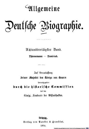 Allgemeine Deutsche Biographie, 38. Thienemann - Tunicius