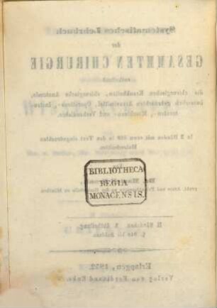 Systematisches Lehrbuch der gesammten Chirurgie : enthaltend die chirurgischen Krankheiten, chirurgische Anatomie, äusserlich gebrauchten Arzneimittel, Operations-, Instrumenten-, Maschinen- und Verbandlehre ; in 2 Bänden, 2,3. §. 948 bis Schluss