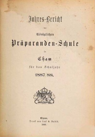 Jahresbericht der Präparanden-Schule Cham. 1887/88