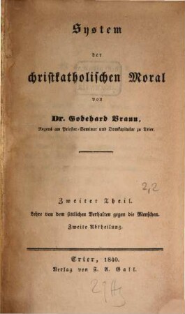 System der christkatholischen Moral, 2,2. Lehre von dem sittlichen Verhalten gegen die Menschen. Zweite Abtheilung