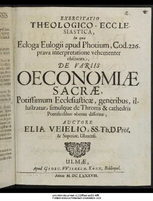 Exercitatio Theologico-Ecclesiastica, In qua Ecloga Eulogii apud Photium, Cod. 226. prava interpretatione vehementer obscurata, De Variis Oeconomiae Sacrae, Potissimum Ecclesiasticae, generibus, illustratur, simulque de Thronis & cathedris Pontificalibus uberius disseritur