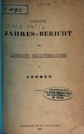 Jahres-Bericht des Landschaftlichen Realgymnasiums zu Leoben, 4. 1870