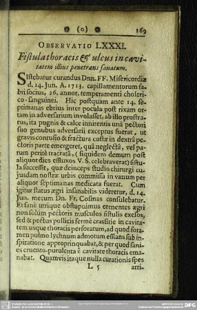 Observatio LXXXI. Fistula thoracis & ulcus in cavitatem illius penetrans sanatum