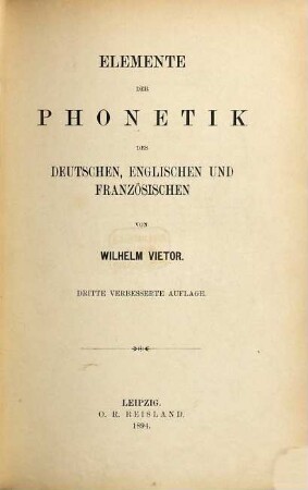 Elemente der Phonetik des Deutschen, Englischen und Französischen v. Wilhelm Vietor
