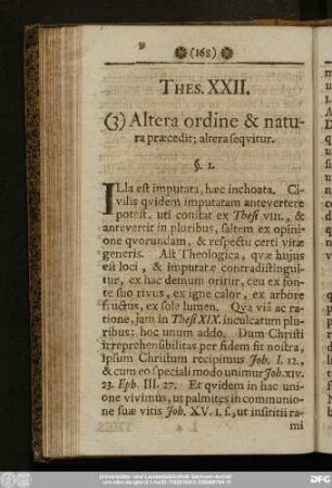 Thes. XXII. (3) Altera ordine & natura praecedit; altera sequitur.