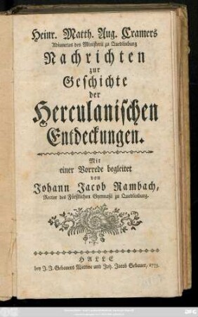 Heinr. Matth. Aug. Cramers Adiunctus des Ministerii zu Quedlinburg Nachrichten zur Geschichte der Herculanischen Entdeckungen.