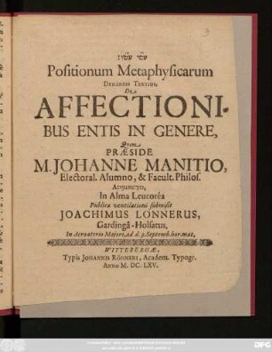 Positionum Metaphysicarum Denarius Tertius, De Affectionibus Entis In Genere