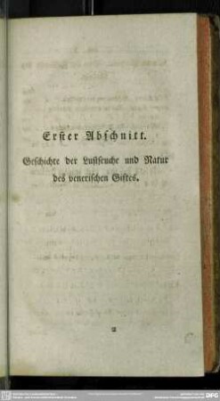 Erster Abschnitt. Geschichte der Lustseuche und Natur des venerischen Giftes