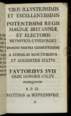 Viris Illustrissimis et Excellentissimis Potentissimi Regis Magnæ Britanniæ et Electoris Brunsvico-Luneburgici...