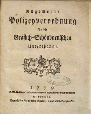 Allgemeine Polizeyverordnung für die Gräflich-Schönbornischen Unterthanen