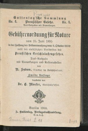 Gebührenordnung für Notare vom 25. Juni 1895 in der Fassung der Bekanntmachung vom 6. Oktober 1899 nebst den einschlägigen Vorschriften des Preußischen Gerichtskostengesetzes : Textausg. mit Anm. und Kostentab.