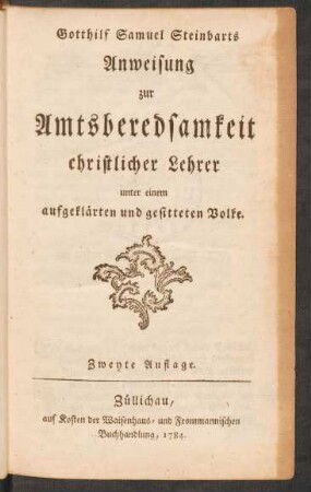 Gotthilf Samuel Steinbarts Anweisung zur Amtsberedsamkeit christlicher Lehrer unter einem aufgeklärten und gesitteten Volke