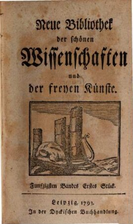 Neue Bibliothek der schönen Wissenschaften und der freyen Künste. 50. 1793