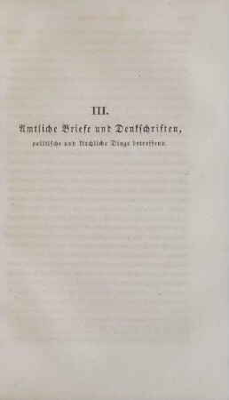 III. Amtliche Briefe und Denkschriften, politische und kirchliche Dinge betreffend