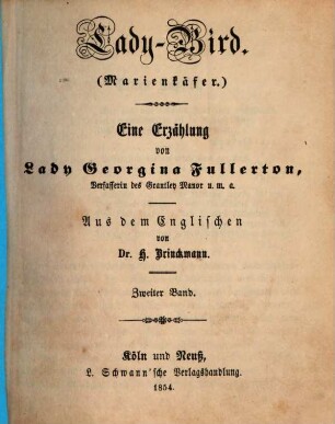 Lady-Bird :  Eine Erzählung von Georgina Fullerton. Aus dem Englischen von H. Brinckmann, 2