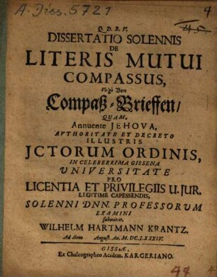Dissertatio solennis de literis mutui compassus : Vulgo: Von Compaß-Brieffen
